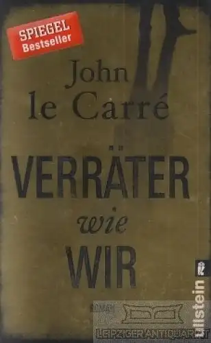 Buch: Verräter wie wir, Le Carre, John. Ullstein Taschenbuch, 2010, Roman