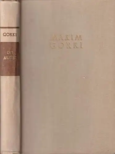 Buch: Die Mutter, Roman, Gorki, Maxim. 1953, Aufbau Verlag
