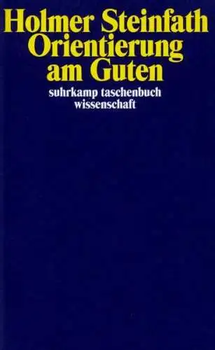 Buch: Orientierung am Guten, Steinfath, Holmer, 2001, Suhrkamp, gebraucht, gut