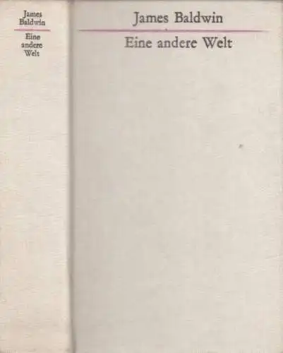 Buch: Eine andere Welt, Baldwin, James. 1979, Volk und Welt Verlag, Roman