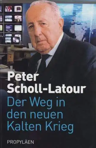 Buch: Der Weg in den neuen Kalten Krieg, Scholl-Latour, Peter. 2008