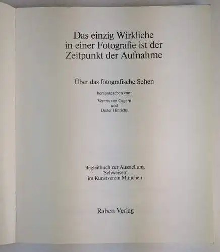 Buch: Das einzig Wirkliche in einer Fotografie ist der Zeitpunkt der Aufn 340124