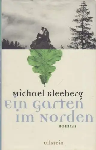 Buch: Ein Garten im Norden, Kleeberg, Michael. 1998, Ullstein Verlag, Roman