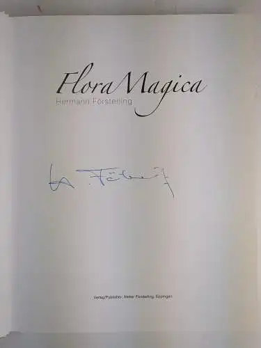 Buch: FloraMagica, Hermann Försterling, 2006, Atelier Försterling, signiert
