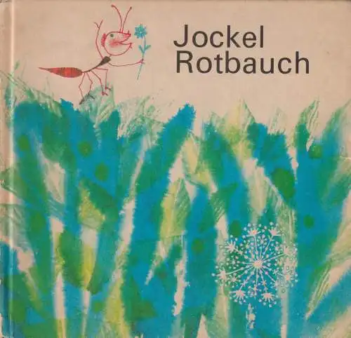 Buch: Jockel Rotbauch, Geelhaar, Anne. 1971, Verlag Junge Welt, gebraucht, gut
