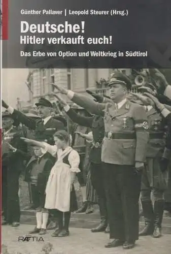 Buch: Deutsche! Hitler verkauft euch! Pallaver, Günther, 2011, Edition Raetia