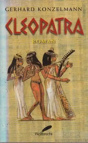 Buch: Cleopatra, Konzelmann, Gerhard. 1998, Weitbrecht Verlag, Roman