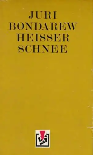 Buch: Heißer Schnee, Bondarew, Juri. Bibliothek des Sieges, 1975, Roman