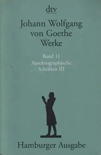 Buch: Werke Band 11 - Autobiographische Schriften III, Goethe, 1998, dtv