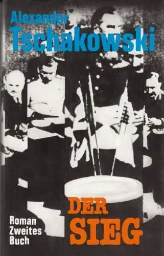Buch: Der Sieg. Zweites Buch, Tschakowski, Alexander. 1982, Verlag Volk und Welt
