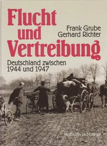 Buch: Flucht und Vertreibung. Grube, F. / Richter, G., 1980, Hoffmann & Campe