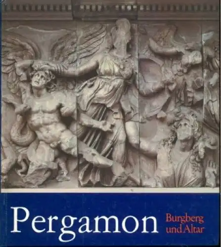 Buch: Pergamon, Rohde, Elisabeth. 1982, Henschelverlag, Burgberg und Altar