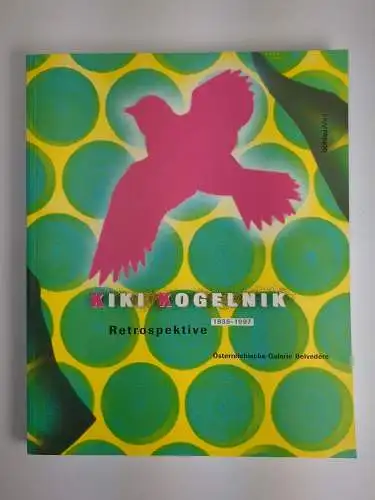 Ausstellungskatalog: Kiki Kogelnik - Retrospektive 1935-1997, Böhlau