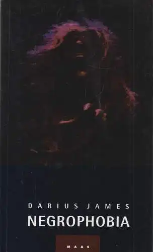 Buch: Negrophobia, Eine urbane Parabel, Roman. James, Darius, 1996, MAAS Verlag