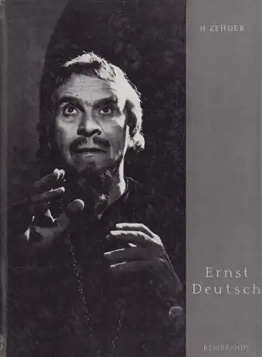 Buch: Ernst Deutsch. Zehder, Hugo, 1960, Rembrandt-Verlag