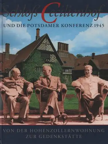 Buch: Schloss Cecilienhof und die Potsdamer Konferenz 1945, Giersberg, Hans