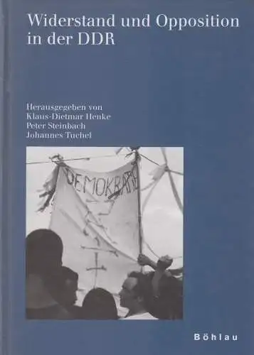 Buch: Widerstand und Opposition in der DDR. Henke / Tuchel, 1999, Böhlau Verlag