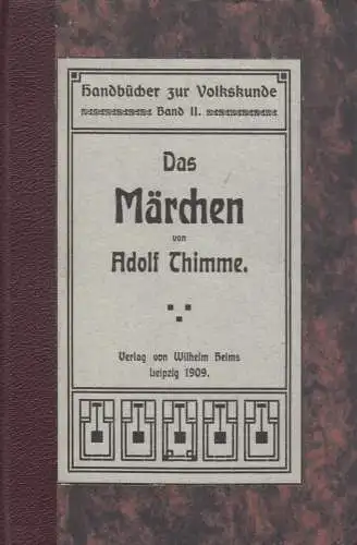 Buch: Das Märchen. Thimme, Adolf, 1909, Verlag W. Heims, gebraucht, sehr gut