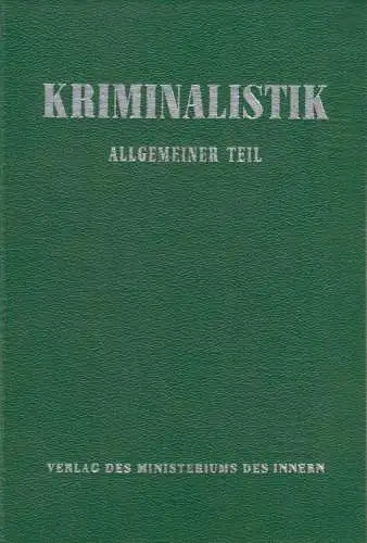 Buch: Kriminalistik, Allgemeiner Teil. Stelzer, Hans-Ehrenfried, 1961