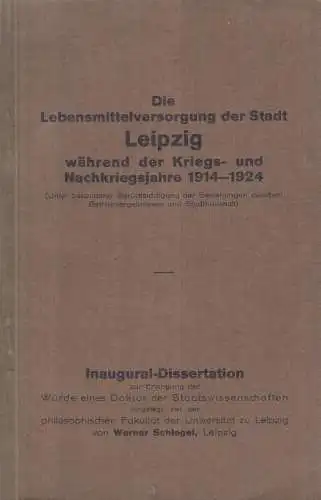 Buch: Die Lebensmittelversorgung der Stadt Leipzig , Schlegel, Werner, 1930,