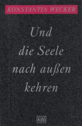 Buch: Und die Seele nach außen kehren, Wecker, Konstantin, KiWi 327, 1993