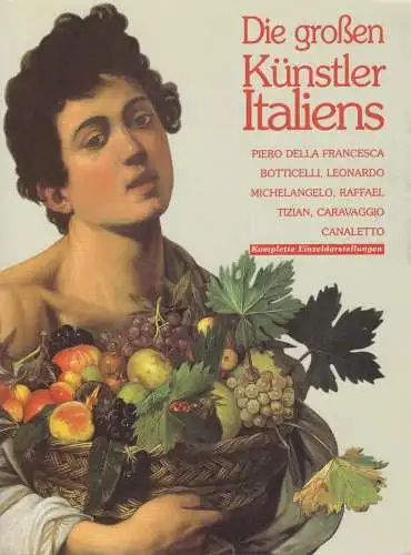 Buch: Die großen Künstler Italiens, Angelini, Alessandro u.a. 2001, Scala Group