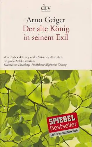 Buch: Der alte König in seinem Exil. Geiger, Arno, 2012, dtv, gebraucht sehr gut