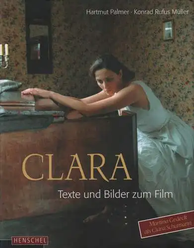 Buch: Clara, Palmer, Hartmut, 2008, Henschel Verlag, Texte und Bilder zum Film