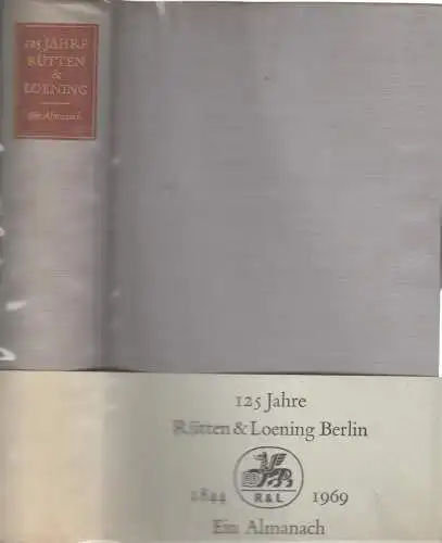 Buch: Hundertfünfundzwanzig Jahre Rütten & Loening 1844-1969. Jahn, Jürgen, 1969