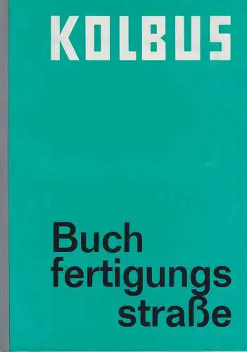 Buch: Kolbus - Buchfertigungsstraße, Maschinenfabrik August Kolbus, gebraucht