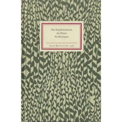Insel-Bücherei 998, Das Kopfkissenbuch der Dame Sei Shonagon, Bode, Helmut. 2007