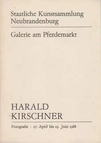 Heft: Harald Kirschner - Fotografie, 1988, Staatl Kunstsammlungen Neubrandenburg