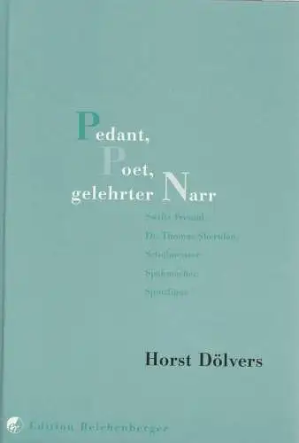 Buch: Pedant, Poet, gelehrter Narr, Dölvers, Horst, 1999, Edition Reichenberger