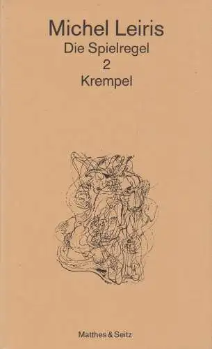 Buch: Die Spielregel, Leiris, Michel, 1985, Matthes & Seitz, Krempel. Band 2