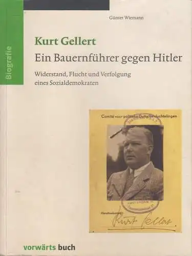Buch: Kurt Gellert - Ein Bauernführer gegen Hitler, Günter Wiemann, vorwärts