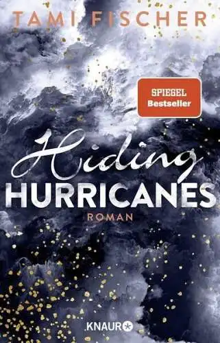 Buch: Hiding Hurricanes, Fischer, Tami, 2020, Knaur, Roman, gebraucht, sehr gut