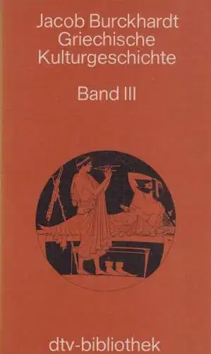 Buch: Griechische Kulturgeschichte,  Burckhardt, Jacob, 1977, dtv, Band 3, gut