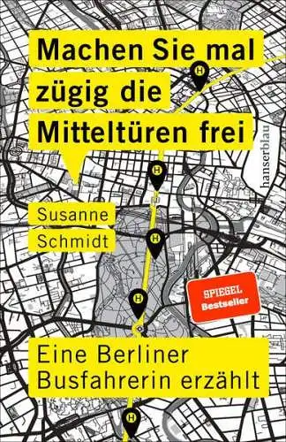 Buch: Machen Sie mal zügig die Mitteltüren frei, Schmidt, Susanne, 2021, Hanser
