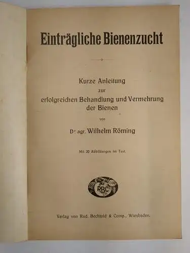 Buch: Einträgliche Bienenzucht, Wilhelm Röming, Kurze Anleitung zur..., Bechtold