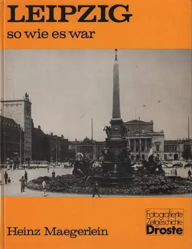 Buch: Leipzig - so wie es war, Maegerlein, Heinz. Droste Verlag, gebraucht, gut