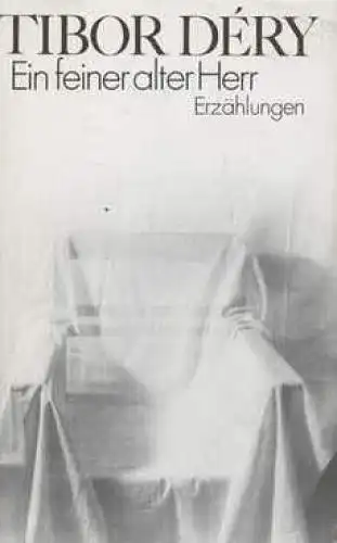 Buch: Ein feiner alter Herr, Dery, Tibor. 1988, Verlag Volk und Welt