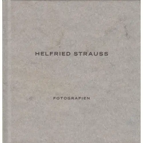 Buch: Fotografien, Strauss, Helfried, 1999, Saarländisches Künstlerhaus 340615