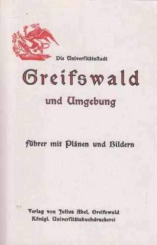 Buch: Die Universitätsstadt Greifswald und Umgebung, Julius Abel Verlag, Reprint