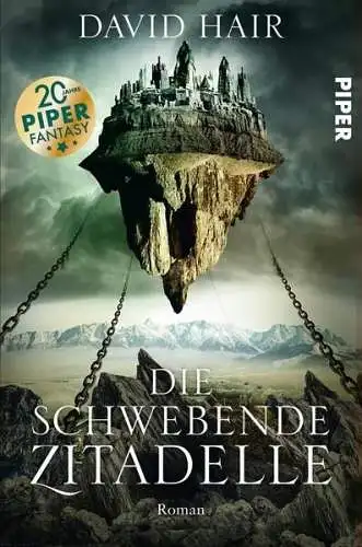 Buch: Die schwebende Zitadelle, David Hair, 2022, Piper, Das Erbe der Aldar 1