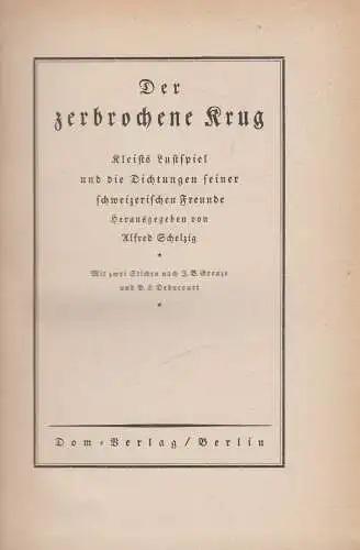 Buch: Der zerbrochene Krug, Kleist, Alfred Schelzig (Hrsg.), 1921, Dom-Verlag