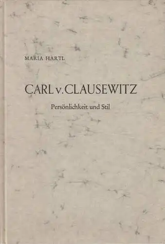 Buch: Carl von Clausewitz - Persönlichkeit und Stil, Maria Hartl, Kunst & Leben