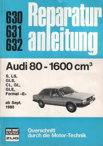 Buch: Audi 80 - 1600 Kubik-cm, Verlag Bucheli, Reparaturanleitung. 630/631/632.