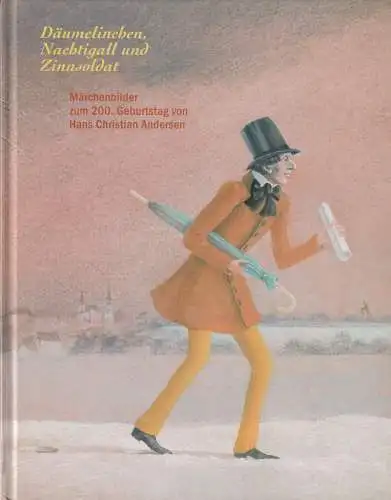 Buch: Däumelinchen, Nachtigall und Zinnsoldat, 2005, Märchenbilder...Andersen