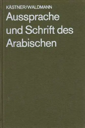 Buch: Aussprache und Schrift des Arabischen, Kästner / Waldmann, 1987