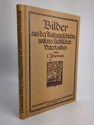 Buch: Bilder aus der Kulturgeschichte unseres sächsischen Vaterlandes, Petermann